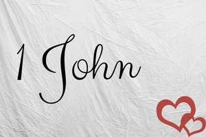 1 John: A love like no other
