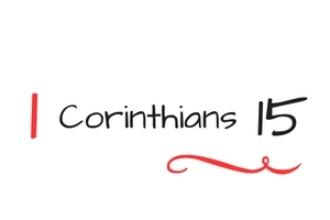 1 Corinthians 15: Resurrection and Reality