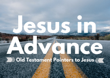 Jesus in Advance