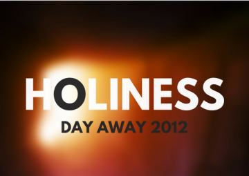 Holiness (Nov 2012 Away Day)