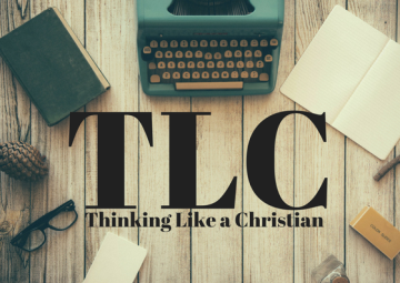 TLC - Thinking Like a Christian