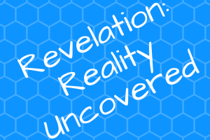 Revelation: Reality Uncovered